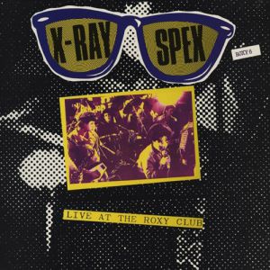 Album Live at the Roxy - X-Ray Spex