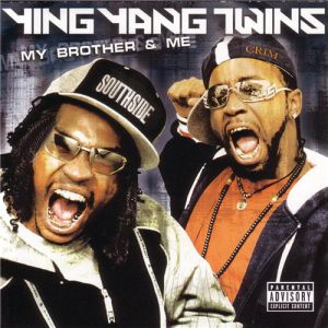 Album Ying Yang Twins - My Brother & Me