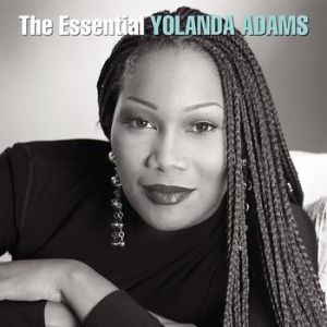 Yolanda Adams : The Essential Yolanda Adams