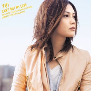 Can't Buy My Love - YUI