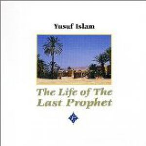 Album Yusuf Islam - The Life of the Last Prophet