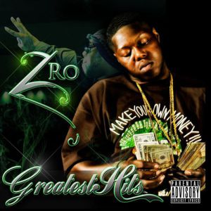 Album Z-Ro - Greatest Hits