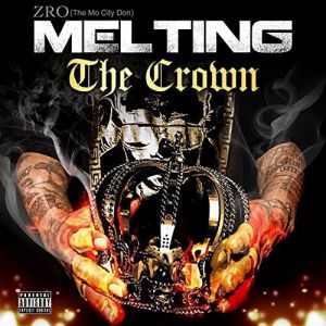 Album Z-Ro - Melting The Crown