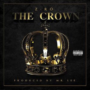 Album Z-Ro - The Crown