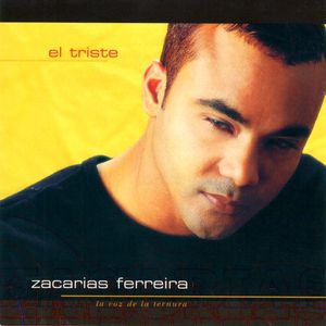 Album Zacarias Ferreira - El Triste