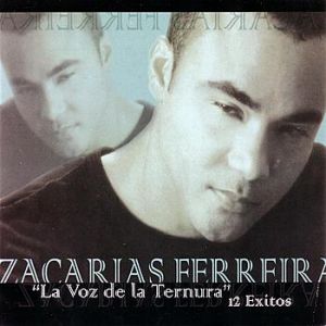 Album Zacarias Ferreira - La Voz de la Ternura - 12 Exitos