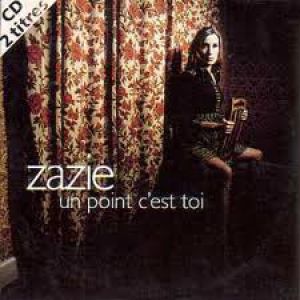 Album Un point c'est toi - Zazie