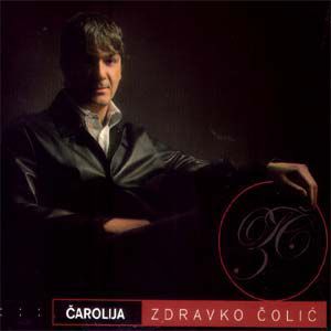 Album Čarolija - Zdravko Colic