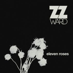 Album ZZ Ward - Eleven Roses