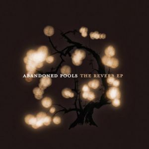 Album Abandoned Pools - The Reverb EP