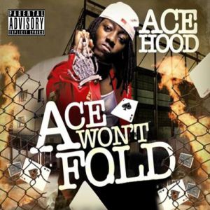 Ace Hood : Ace Won't Fold