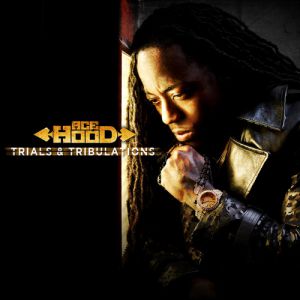 Album Ace Hood - Trials & Tribulations