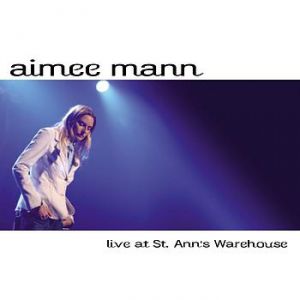 Aimee Mann : Live at St. Ann's Warehouse