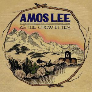 Album Amos Lee - As the Crow Flies