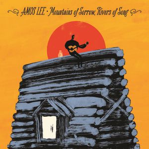 Amos Lee : Mountains Of Sorrow, Rivers Of Song
