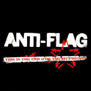 Album Anti-Flag - This Is the End (for You My Friend)