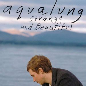 Album Aqualung - Strange and Beautiful