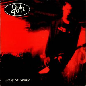 Album Ash - Live at the Wireless