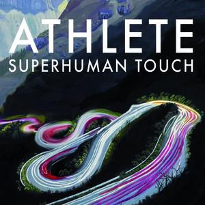 Athlete Superhuman Touch, 2009