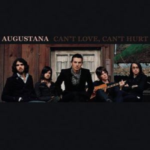 Augustana Can't Love, Can't Hurt EP, 2008