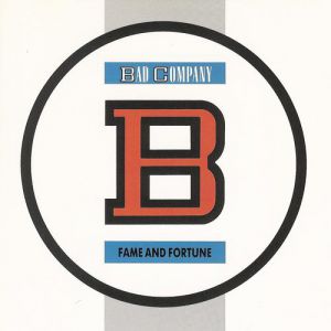 Album Bad Company - Fame and Fortune