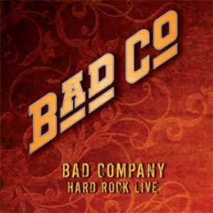 Album Bad Company - Hard Rock Live