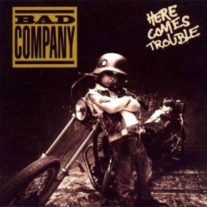 Album Here Comes Trouble - Bad Company