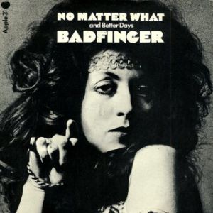 Badfinger No Matter What, 1970