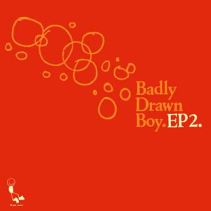 Album Badly Drawn Boy - EP2