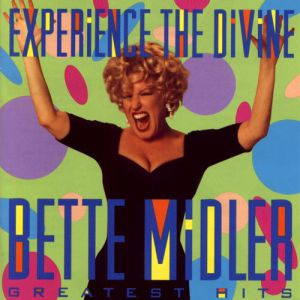 Album Bette Midler - Experience the Divine: Greatest Hits
