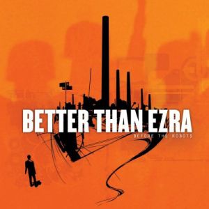 Album Better Than Ezra - Before the Robots