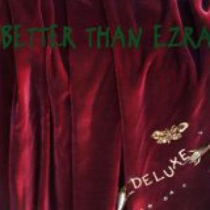 Deluxe - Better Than Ezra