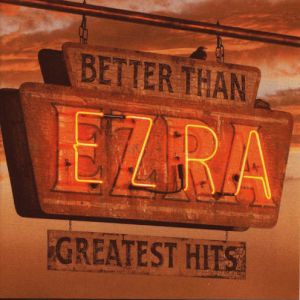 Album Better Than Ezra - Greatest Hits