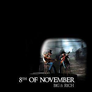 8th of November - Big & Rich