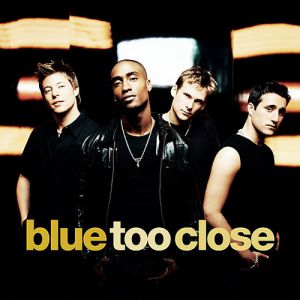 Album Blue - Too Close