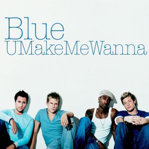 Album U Make Me Wanna - Blue
