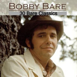 30 Bare Classics - Bobby Bare