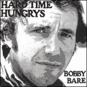 Album Bobby Bare - Hard Time Hungrys