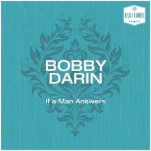 Album Bobby Darin - If A Man Answers