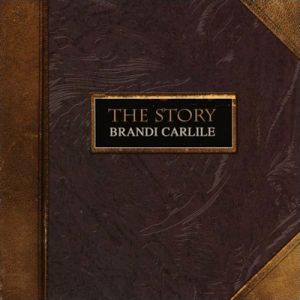 Album Brandi Carlile - The Story