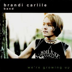 Brandi Carlile We're Growing Up, 2003