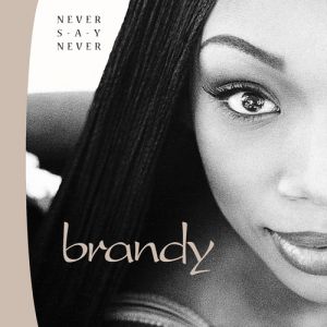 Album Brandy - Never Say Never