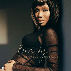 Brandy : Talk About Our Love