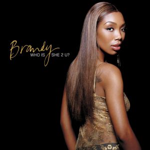 Album Brandy - Who Is She 2 U