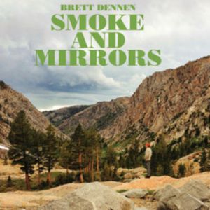 Album Brett Dennen - Smoke and Mirrors