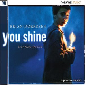 Brian Doerksen : You Shine