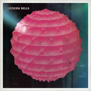 Album Broken Bells - Broken Bells