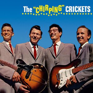Buddy Holly : The "Chirping" Crickets