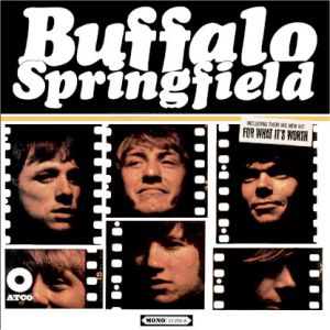 Buffalo Springfield : For What It's Worth
