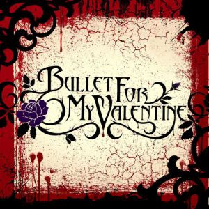 Album Bullet For My Valentine - Bullet For My Valentine